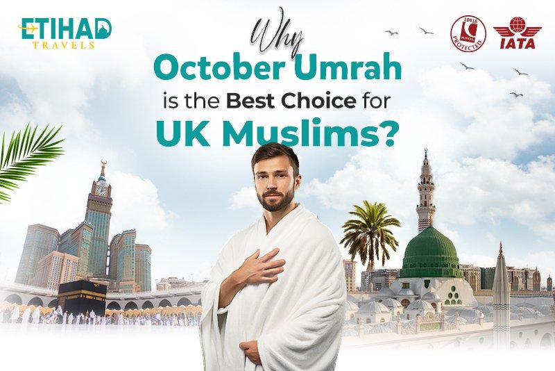 October is an ideal Month to Perform Umrah for UK travellers